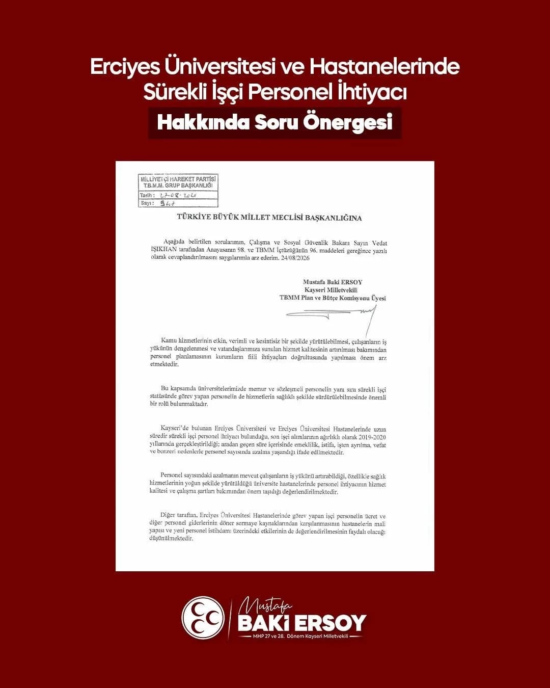 MİLLİYETÇİ HAREKET PARTİSİ (MHP) KAYSERİ MİLLETVEKİLİ BAKİ ERSOY, ERCİYES ÜNİVERSİTESİ (ERÜ) VE ERCİYES ÜNİVERSİTESİ HASTANELERİNDE YAŞANAN SÜREKLİ İŞÇİ PERSONEL İHTİYACINI TÜRKİYE BÜYÜK MİLLET MECLİSİ GÜNDEMİNE TAŞIDI.