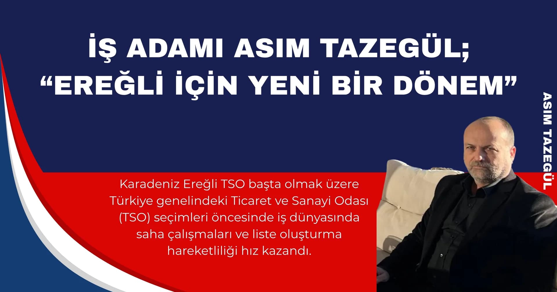 Asım Tazegül’den, Ereğli TSO seçimleri öncesi çarpıcı mesaj