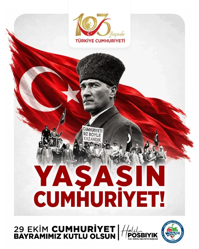 Kdz. Ereğli Belediye Başkanı Halil Posbıyık’ın 29 Ekim Cumhuriyet Bayramı Mesajı